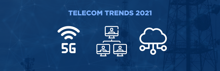 telecom trends 2021