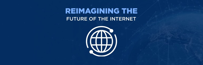 Reimagining the internet for the future
