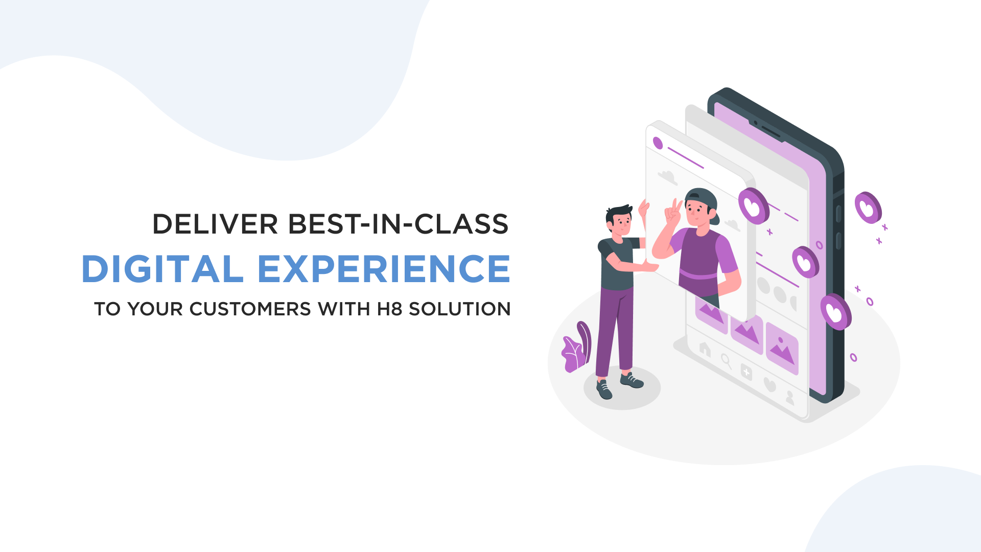Deliver best digital experience