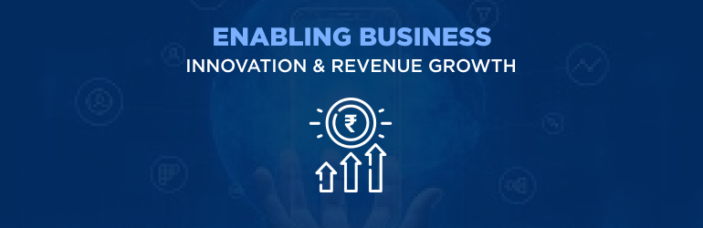 Enabling Business Innovation And Revenue Growth