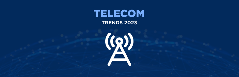 Telecom Trends 2023